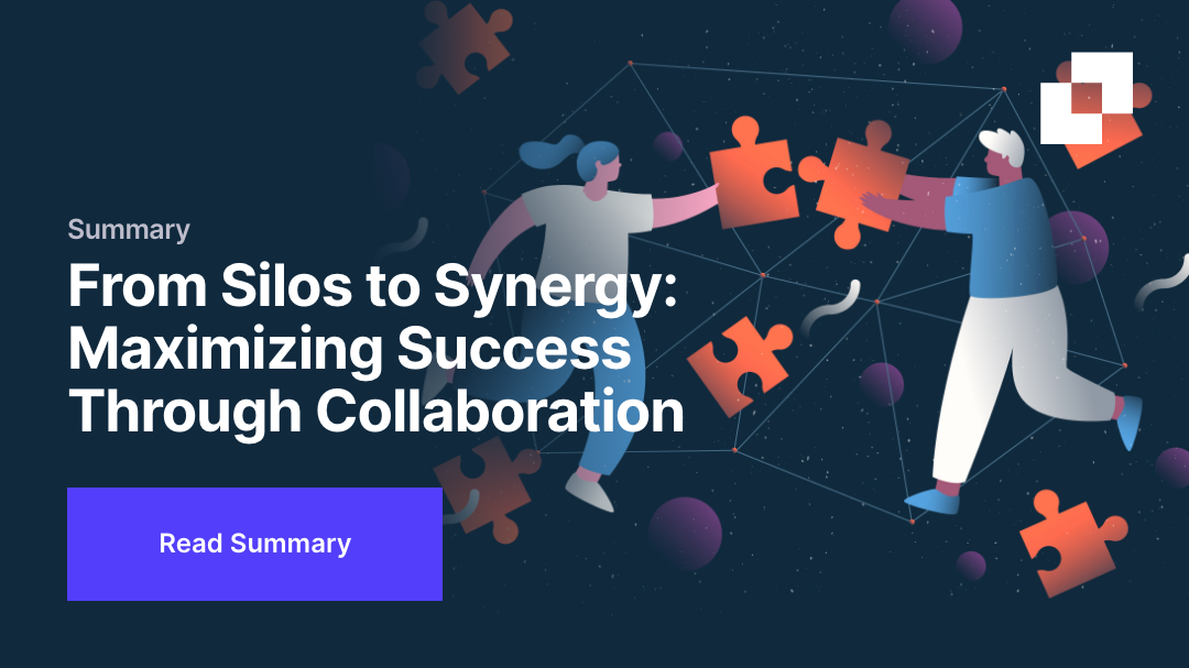 From Silos To Synergy Maximizing Success Through Collaboration